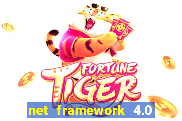 net framework 4.0 v 30319